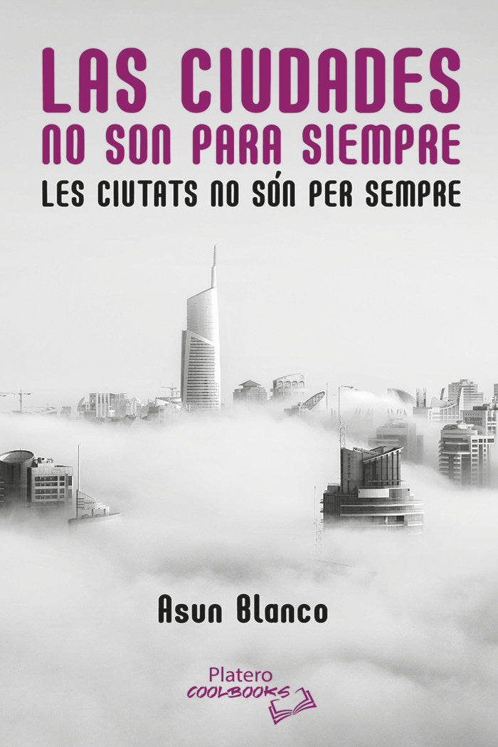 LAS CIUDADES NO SON PARA SIEMPRE., de BLANCO DE LAMA, Mª ASUNCIÓN | portada del libro