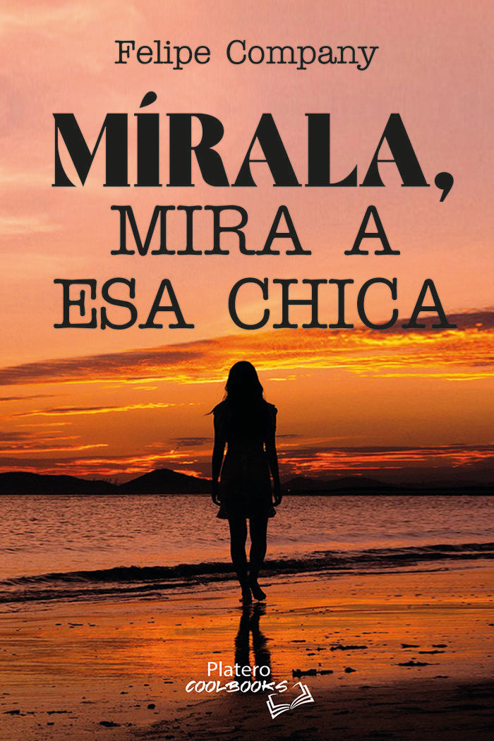 MÍRALA, MIRA A ESA CHICA, de COMPANY POMAR, FELIPE | portada del libro