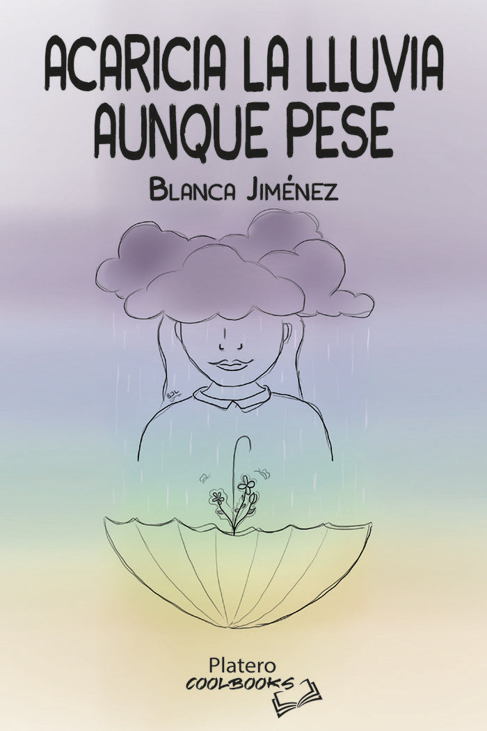 ACARICIA LA LLUVIA AUNQUE PESE, de JIMÉNEZ, BLANCA | portada del libro