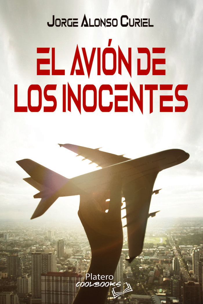 EL AVIÓN DE LOS INOCENTES, de ALONSO CURIEL | portada del libro