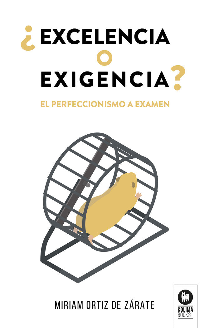 ¿Excelencia o exigencia?, de ,Ortiz de Zárate, Miriam | portada del libro