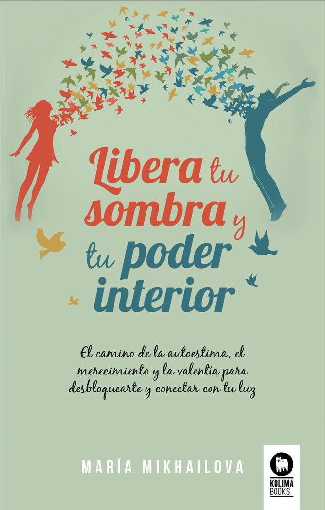 Libera tu sombra y tu poder interior, de ,Mikhailova, María | portada del libro