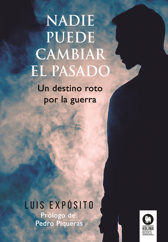 Nadie puede cambiar el pasado, de , Expósito Rodríguez, Luis | portada del libro