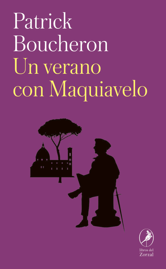 UN VERANO CON MAQUIAVELO, de BOUCHERON, PATRICK | portada del libro