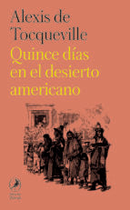 QUINCE DIAS EN EL DESIERTO AMERICANO, de Alexis de Tocqueville | portada del libro