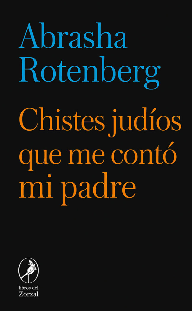 CHISTES JUDIOS QUE ME CONTO MI PADRE, de ROTENBERG,ABRASHA | portada del libro