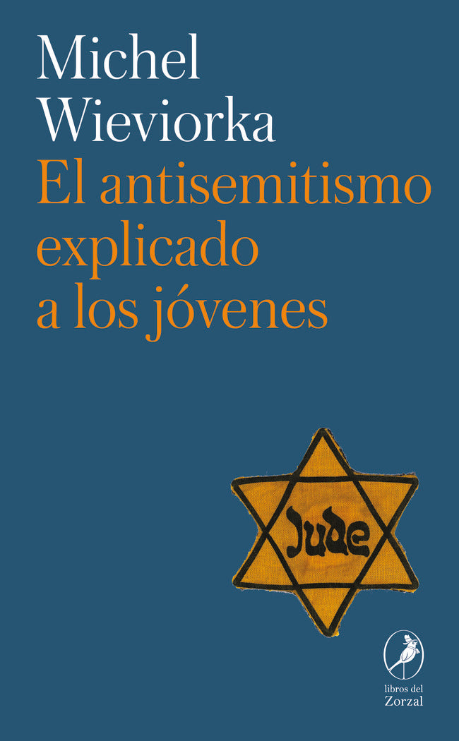 EL ANTISEMITISMO EXPLICADO A LOS JOVENES, de WIEVIORKA, MICHEL | portada del libro
