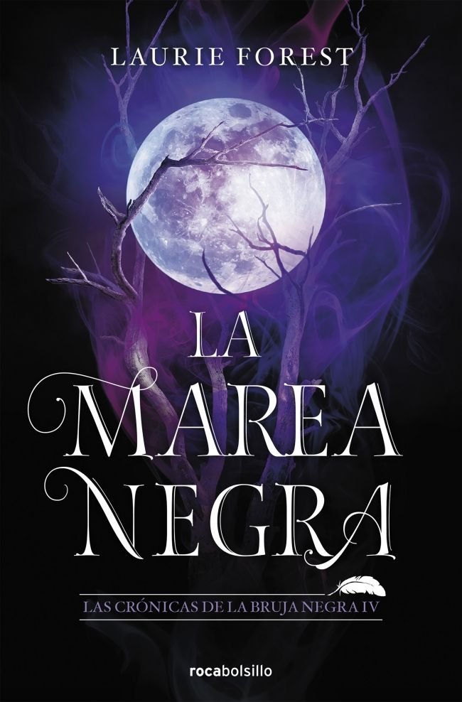 LA MAREA NEGRA LAS CRONICAS DE LA BRUJA NEGRA 4, de LAURIE FOREST | portada del libro