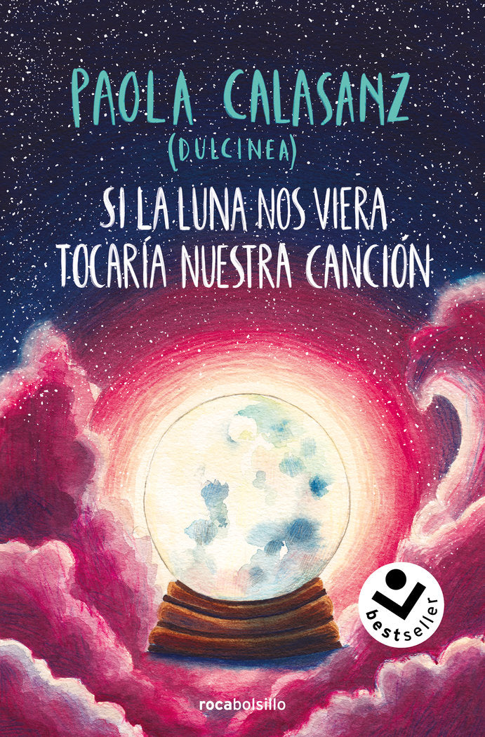 SI LA LUNA NOS VIERA TOCARIA NUESTRA CANCION (BILOGIA LUNA 2), de CALASANZ (DULCINEA), PAOLA | portada del libro