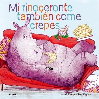 MI RINOCERONTE TAMBIEN COME CREPES, de KEMP | portada del libro