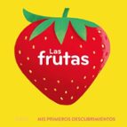 Primeros descubrimientos. Las frutas, de CAROLINA BUZIO | portada del libro