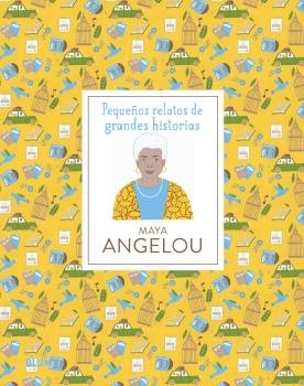 MAYA ANGELOU. PEQUEÑOS RELATOS DE GRANDES HISTORIAS, de JAWANDO | portada del libro