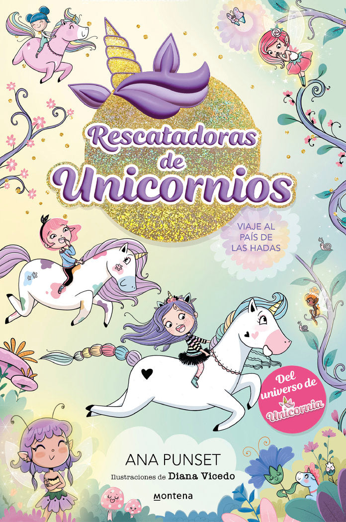 RESCATADORAS DE UNICORNIOS 2 VIAJE AL PAIS DE LAS HADAS, de ANA PUNSET | portada del libro