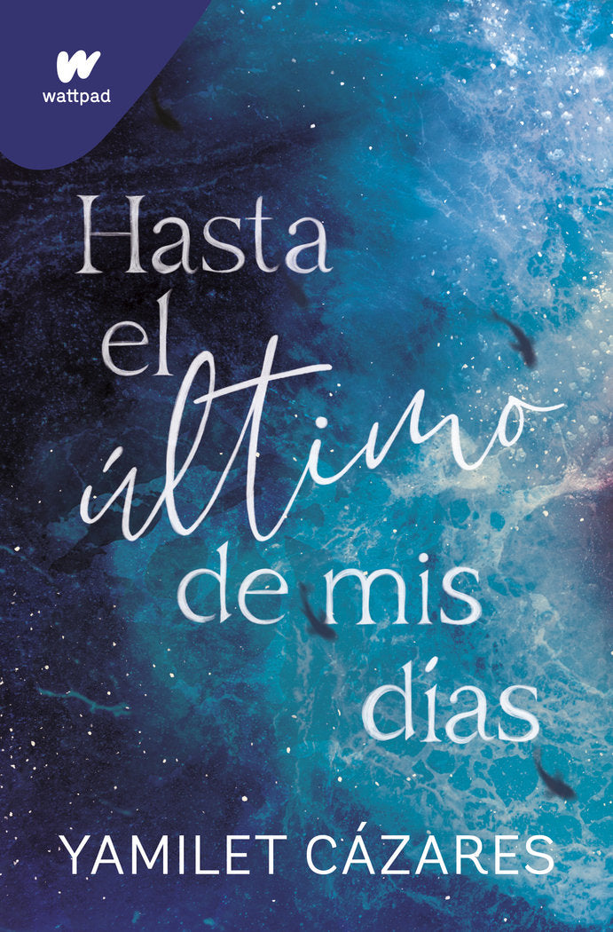 HASTA EL ULTIMO DE MIS DIAS, de YAMILET CAZARES | portada del libro