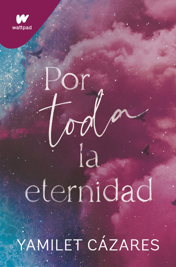 POR TODA LA ETERNIDAD TE AMARE 2, de YAMILET CAZARES | portada del libro