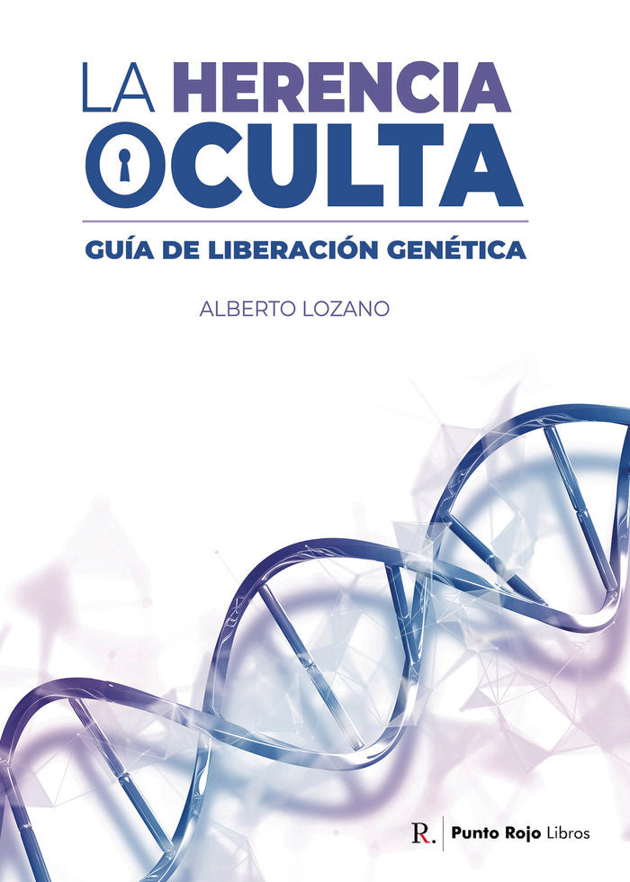 La herencia oculta, de Lozano Higueras, Alberto | portada del libro