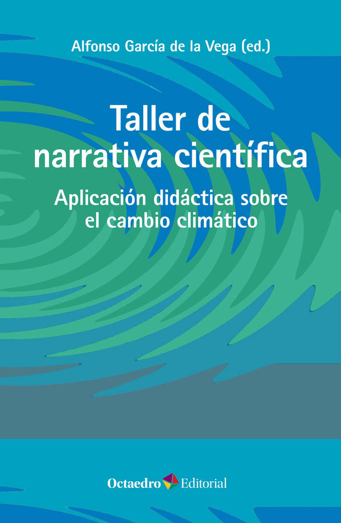 TALLER DE NARRATIVA CIENTIFICA, de GARCIA DE LA VEGA, ALFONSO | portada del libro