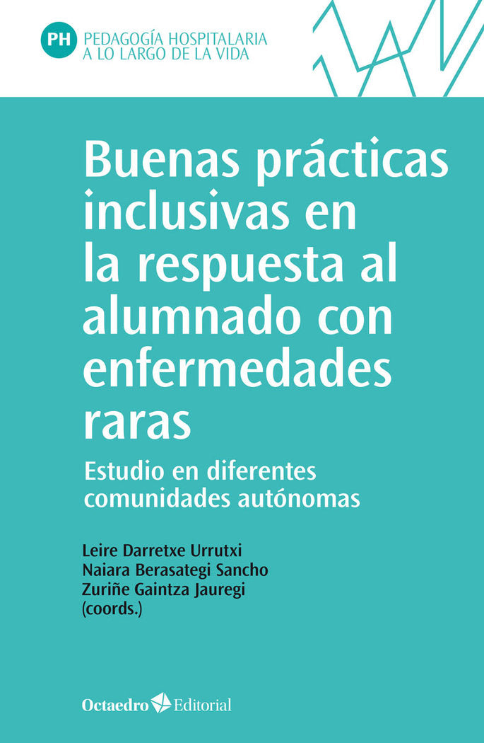 BUENAS PRACTICAS INCLUSIVAS EN LA RESPUESTA AL ALUMNADO CON ENFERMEDADES RARAS, de DARRETXE URRUTXI, LEIRE | portada del libr