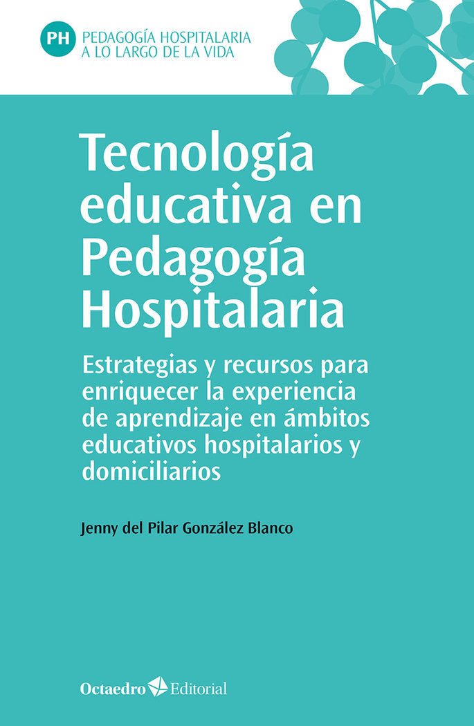 TECNOLOGIA EDUCATIVA EN PEDAGOGIA HOSPITALARIA, de GONZALEZ BLANCO, JENNY DEL PILAR | portada del libro