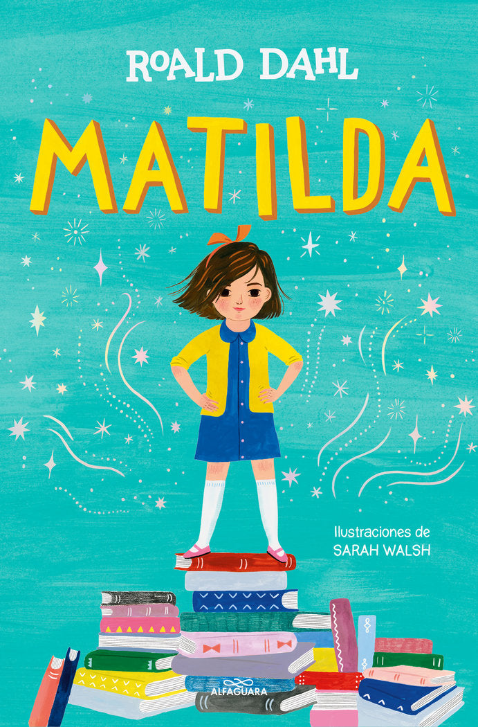 MATILDA EDICION ILUSTRADA (COLECCION ALFAGUARA CLASICOS), de ROALD DAHL | portada del libro