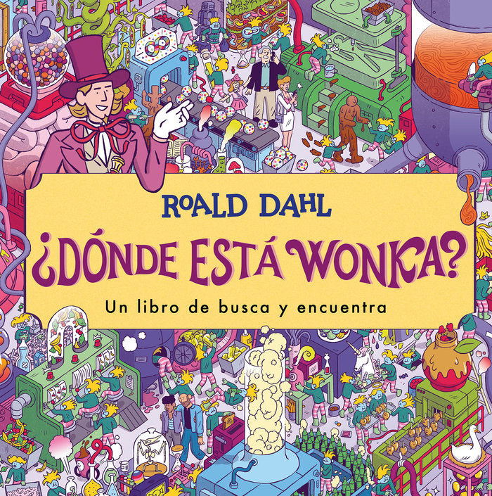 DONDE ESTA WONKA, de ROALD DAHL | portada del libro