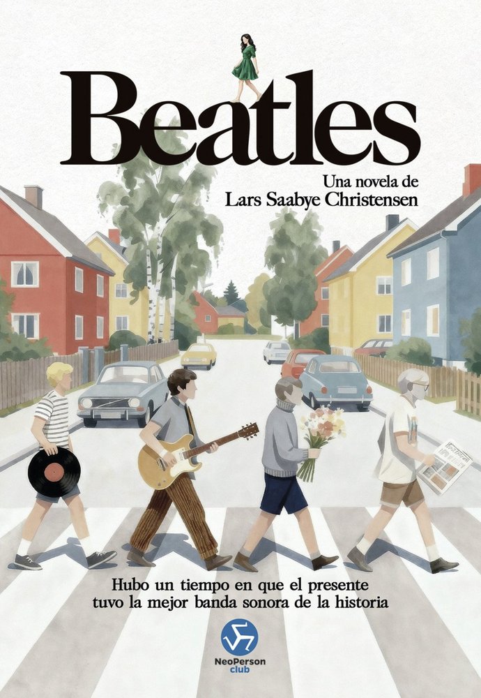 BEATLES. UNA NOVELA, de SAABYE CHRISTENSEN, LARS | portada del libro