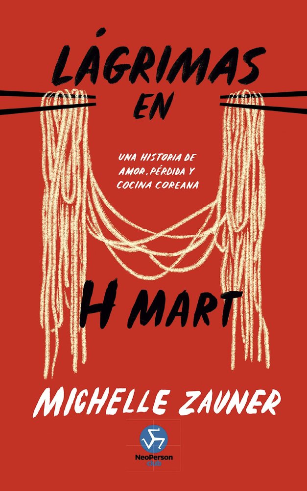 LAGRIMAS EN H MART (RUSTICA), de ZAUNER, MICHELLE | portada del libro