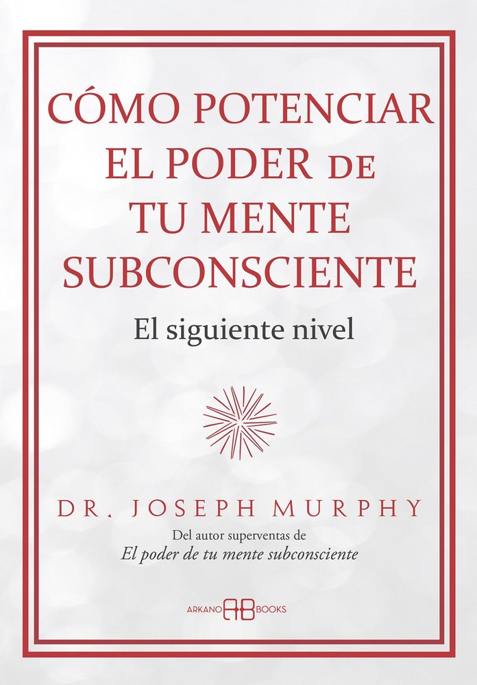 COMO POTENCIAR EL PODER DE TU MENTE SUBCONSCIENTE, de MURPHY, DR. JOSEPH | portada del libro