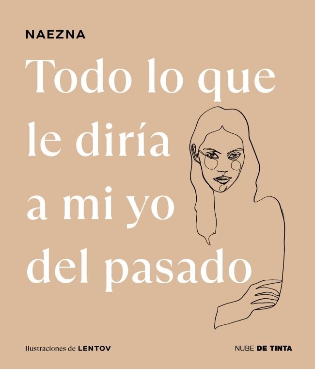 TODO LO QUE LE DIRIA A MI YO DEL PASADO, de NAEZNA | portada del libro