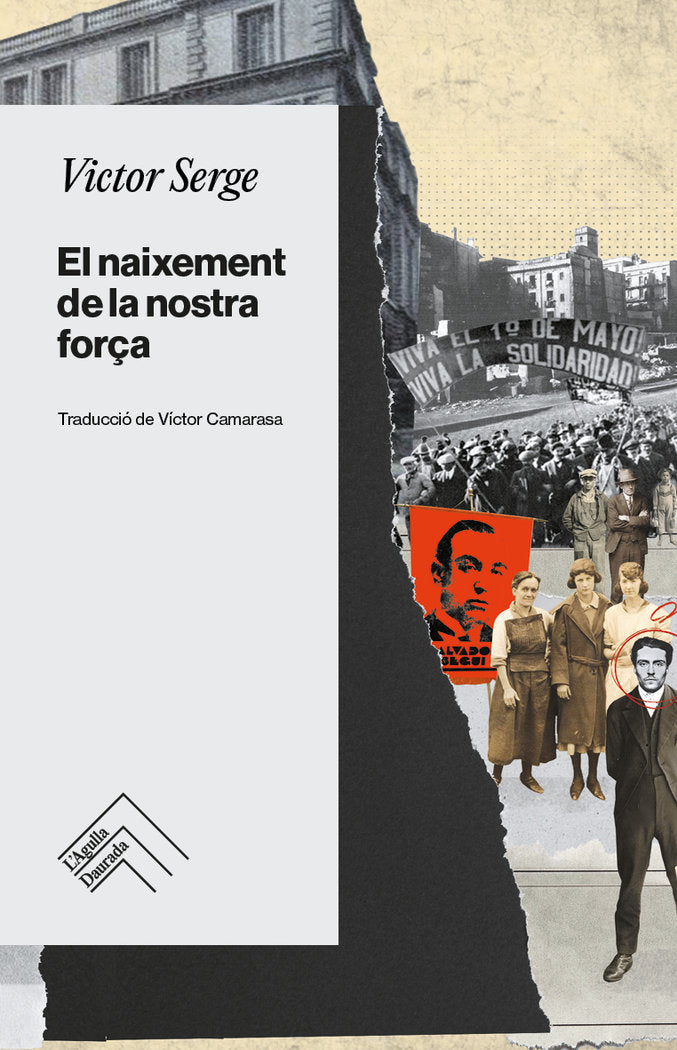 EL NAIXEMENT DE LA NOSTRA FORÇA, de SERGE, VICTOR | portada del libro