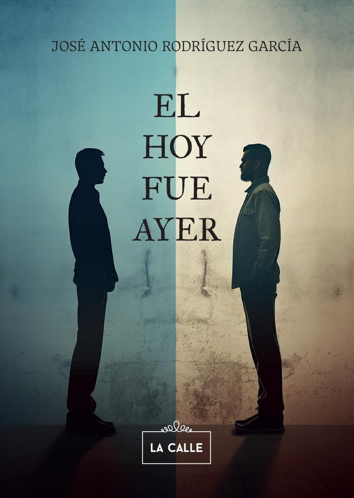 El hoy fue ayer, de RODRIGUEZ GARCIA, JOSE ANTONIO | portada del libro