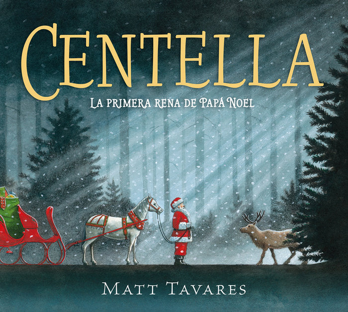 CENTELLA. LA PRIMERA RENA DE PAPA NOEL, de TAVARES, MATT | portada del libro