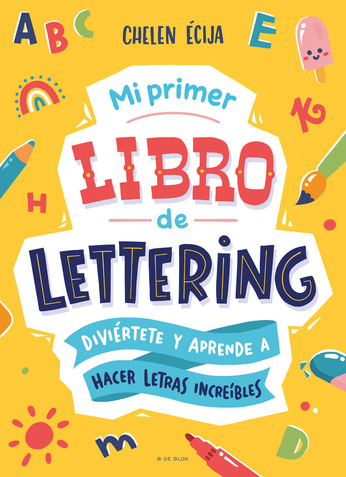 MI PRIMER LIBRO DE LETTERING, de CHELEN ECIJA | portada del libro