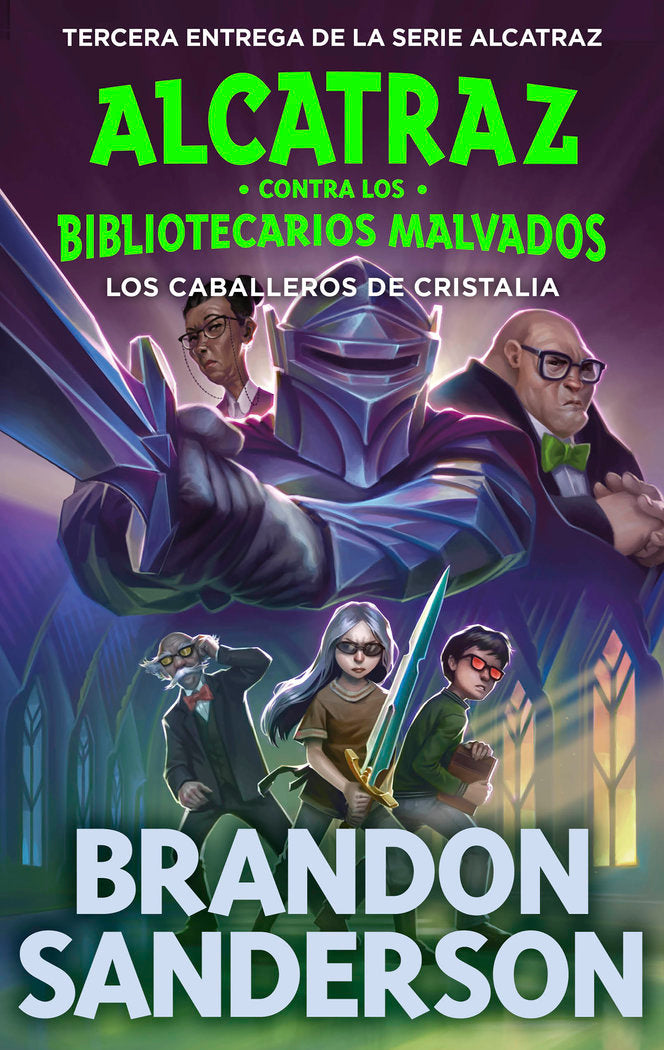 CABALLEROS DE CRISTALIA, LOS. ALCATRAZ 3, de BRANDON SANDERSON | portada del libro