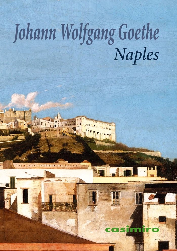 NAPLES, de GOETHE, JOHANN WOLFGANG | portada del libro