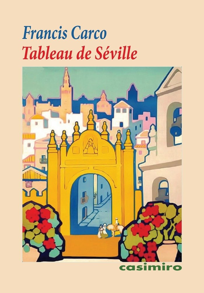 TABLEAU DE SEVILLE - FRA, de CARCO | portada del libro