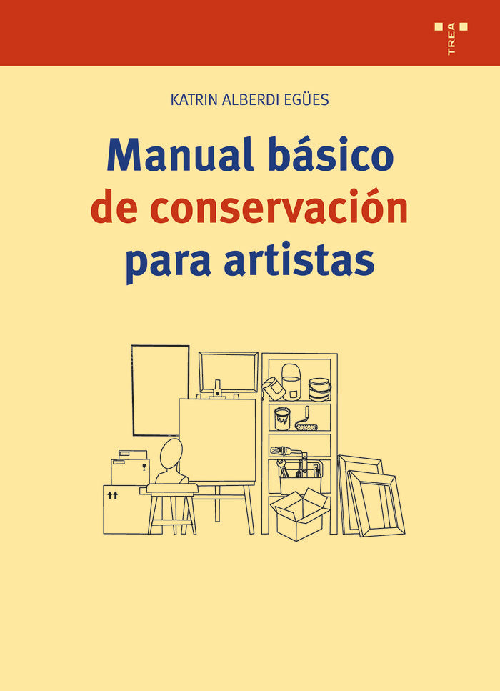 MANUAL BÁSICO DE CONSERVACIÓN PARA ARTISTAS, de Alberdi Egües, Katrin | portada del libro