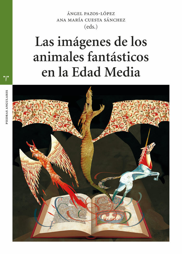 LAS IMÁGENES DE LOS ANIMALES FANTÁSTICOS EN LA EDAD MEDIA, de Cuesta Sánchez, Ana María | portada del libro