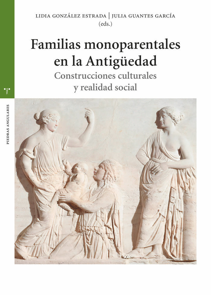 FAMILIAS MONOPARENTALES EN LA ANTIGÜEDAD, de González Estrada, Lidia | portada del libro