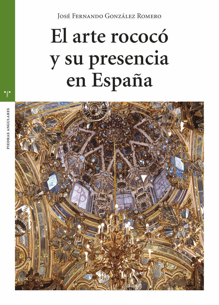 EL ARTE ROCOCÓ Y SU PRESENCIA EN ESPAÑA, de González Romero, José Fernando | portada del libro