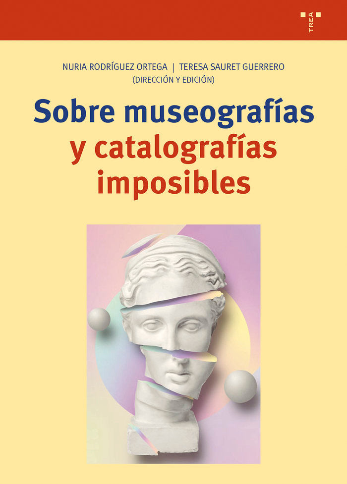 SOBRE MUSEOGRAFÍAS Y CATALOGRAFÍAS IMPOSIBLES, de Rodríguez Ortega, Nuria | portada del libro