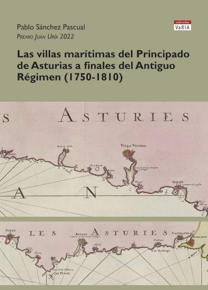 LAS VILLAS MARÍTIMAS DEL PRINCIPADO DE ASTURIAS A FINALES, de Sánchez Pascual, Pablo | portada del libro