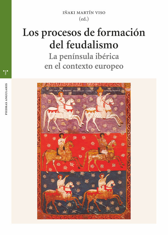 LOS PROCESOS DE FORMACIÓN DEL FEUDALISMO, de Martín Viso, Iñaki | portada del libro