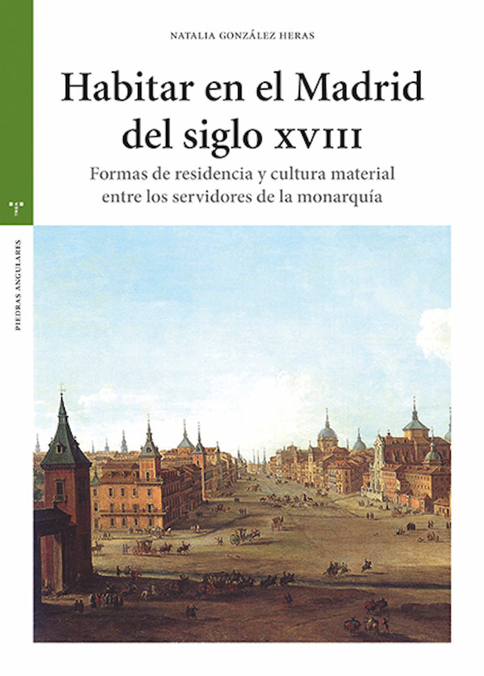 HABITAR EN EL MADRID DEL SIGLO XVIII, de González Heras, Natalia | portada del libro