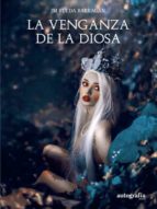 LA VENGANZA DE LA DIOSA, de JM RUEDA BARRAGAN | portada del libro