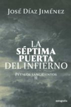LA SEPTIMA PUERTA DEL INFIERNO, de JOSE DIAZ JIMENEZ | portada del libro