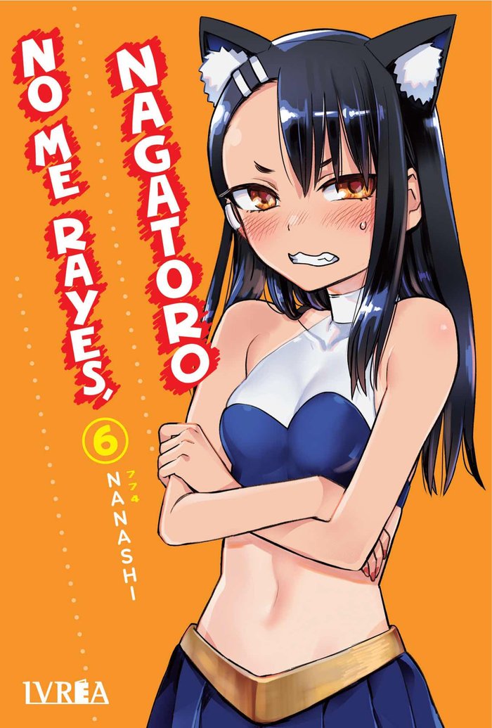 NO ME RAYES NAGATORO 6, de NANASHI | portada del libro