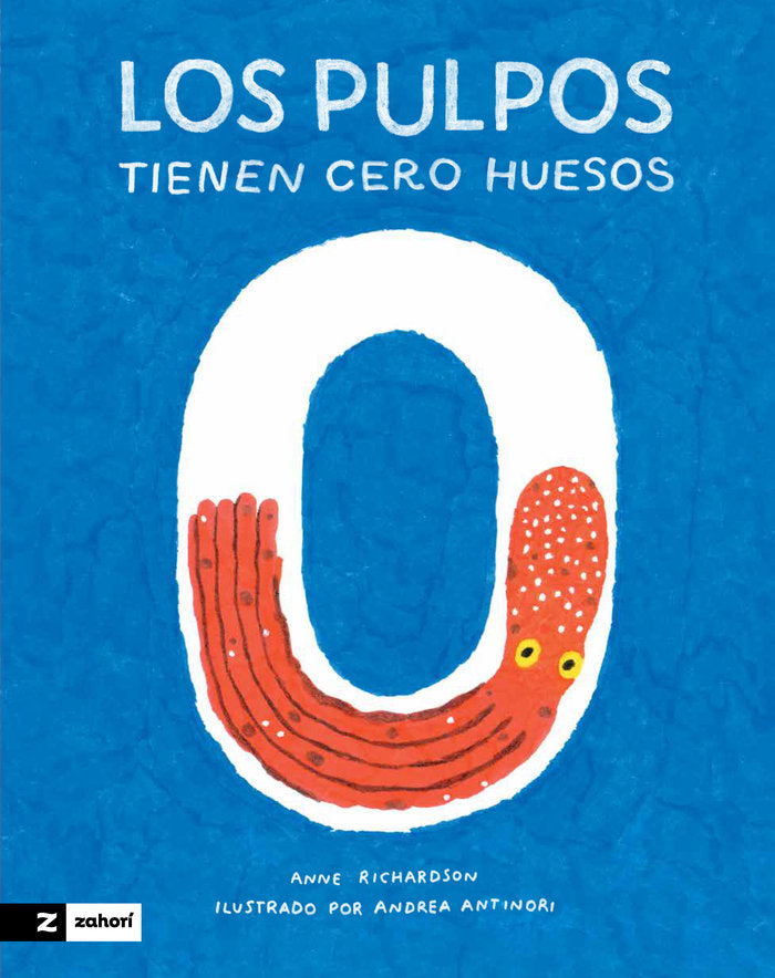 Los pulpos tienen cero huesos, de RICHARDSON, ANNE | portada del libro