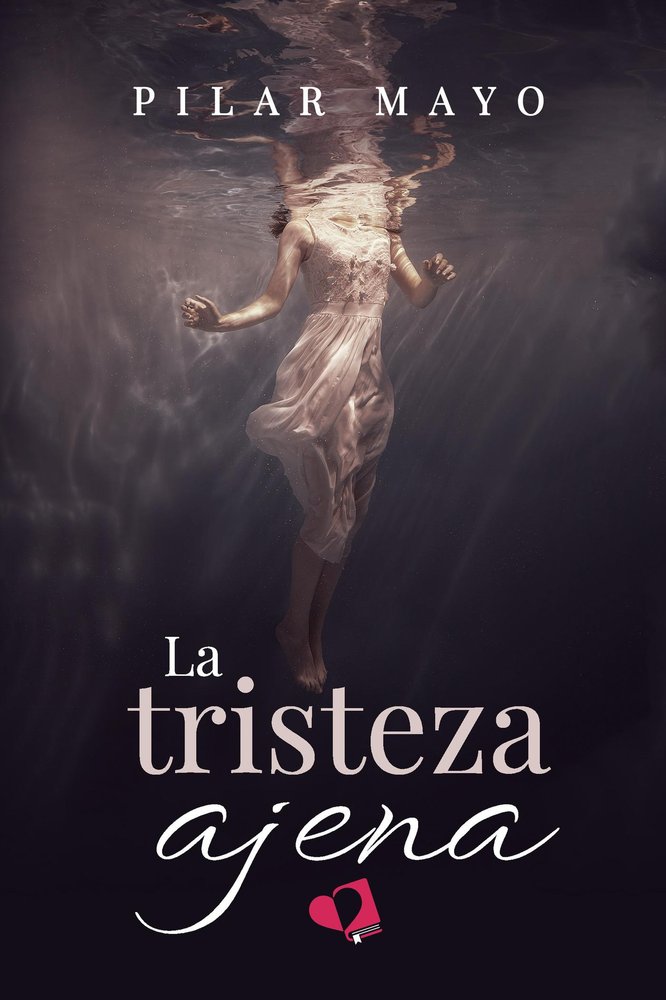 LA TRISTEZA AJENA, de PILAR MAYO | portada del libro