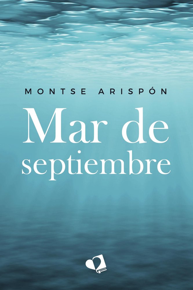 MAR DE SEPTIEMBRE, de MONTSE ARISPON | portada del libro